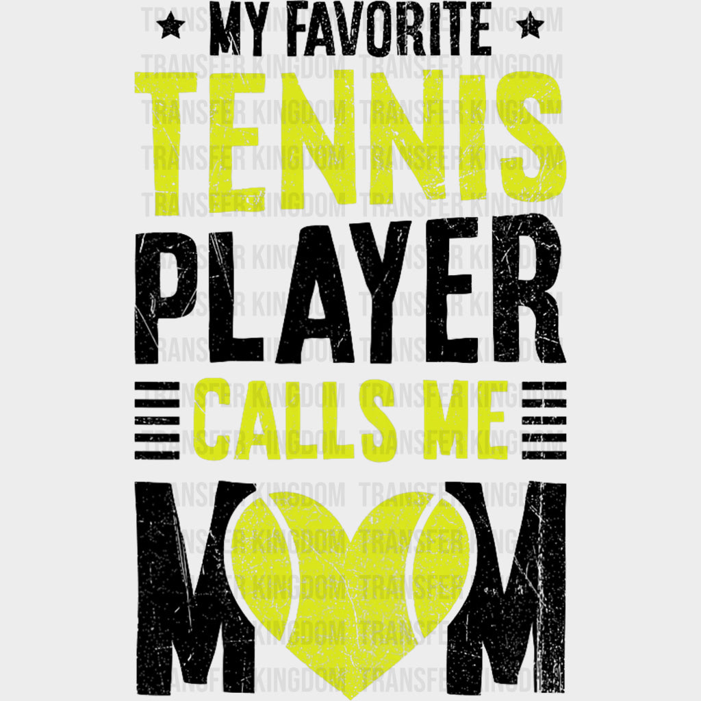 My Favorite Tennis Player Calls Me Mom - Tennis DTF Transfers Adult Unisex - S & M (10’’) / Dark Color Design (See
