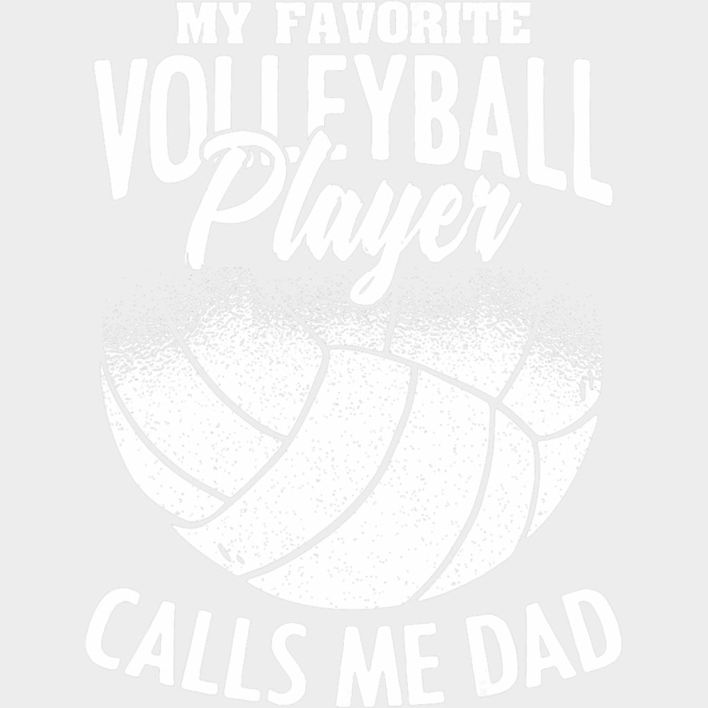 My Favorite Volleyball Player Calls Me Dad, B&W Design - Volleyball DTF Transfers transfer-kingdom Light Color Design (See Imaging)