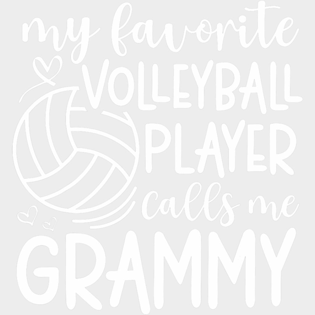 My Favorite Volleyball Player Calls Me Grammy - Volleyball DTF Transfers transfer-kingdom Light Color Design (See Imaging)