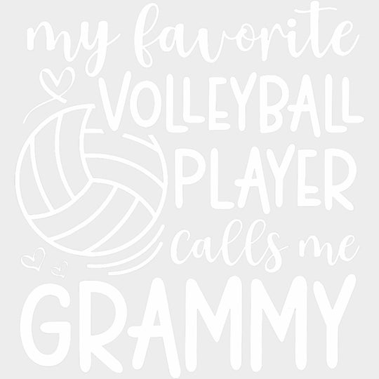 My Favorite Volleyball Player Calls Me Grammy - Volleyball DTF Transfers transfer-kingdom Light Color Design (See Imaging)