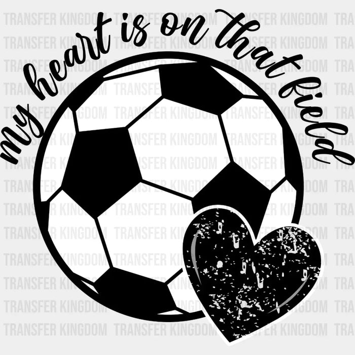 My Heart Is On That Field  DTF Transfer