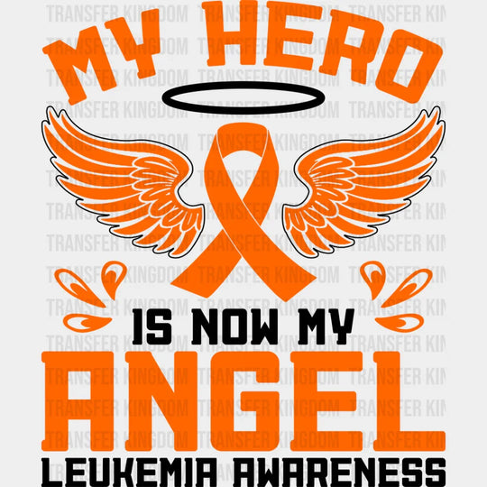 My Hero Is Now Angel - Leukemia Dtf Heat Transfer Unisex S & M (10’’) / Dark Color Design See