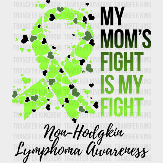 My Mom's Fight Is My Fight, Hearts In Ribbon - Lymphoma DTF Transfers transfer-kingdom Dark Color Design (See Imaging)