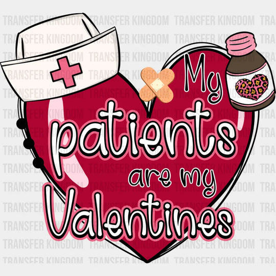 My Patients Are Valentines - Valentine’s Day Dtf Transfer Unisex S & M (10’’) / Dark Color