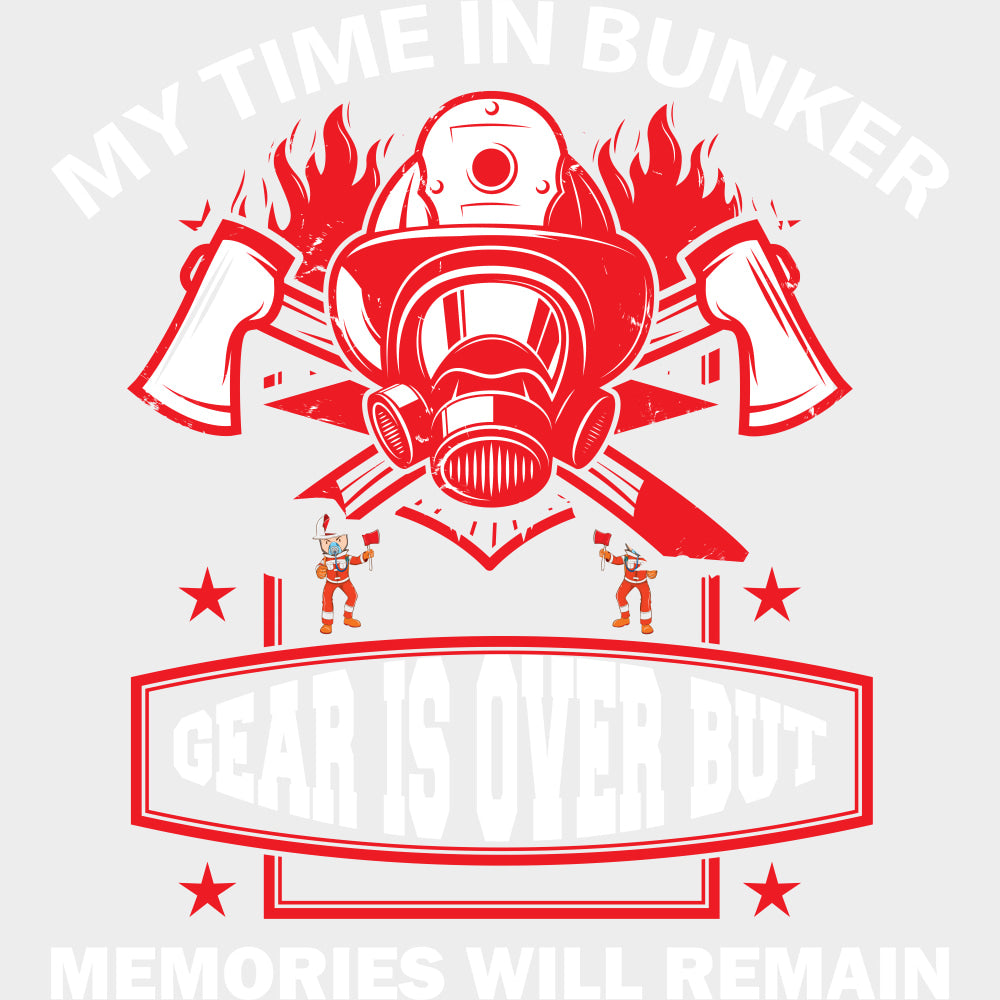 My Time In Bunker Gear Is Over - Fire Department DTF Transfers Adult Unisex - S & M (10’’) / Light Color Design (See