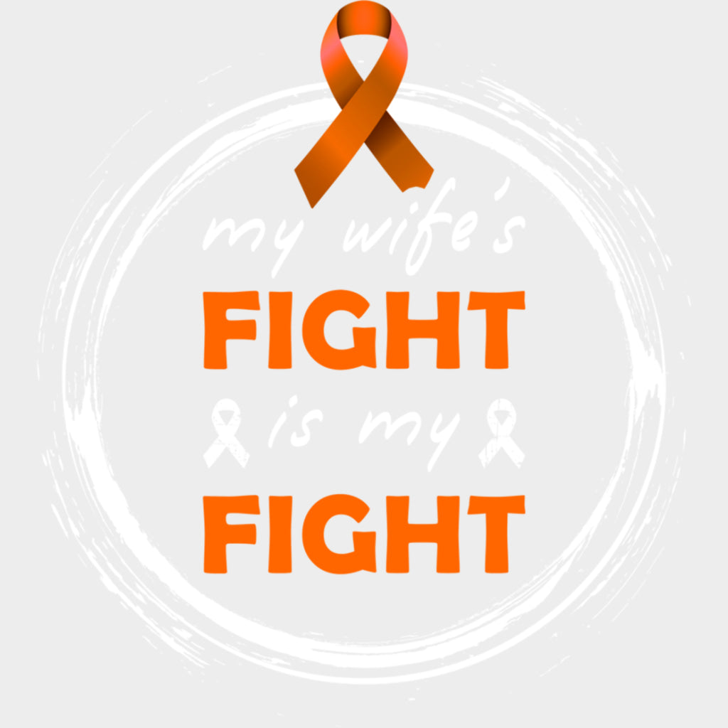 My Wife’s Fight Is My Fight - Leukemia DTF Transfers Adult Unisex - S & M (10’’) / Light Color Design (See Imaging)