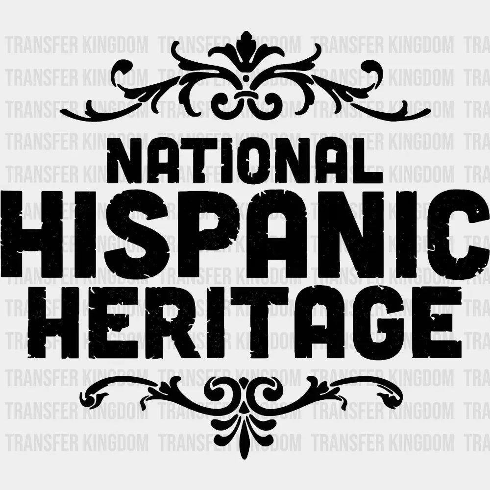 National Hispanic Heritage B&W - Hispanic Heritage Month DTF Transfer Adult Unisex - S & M (10’’) / Dark Color Design