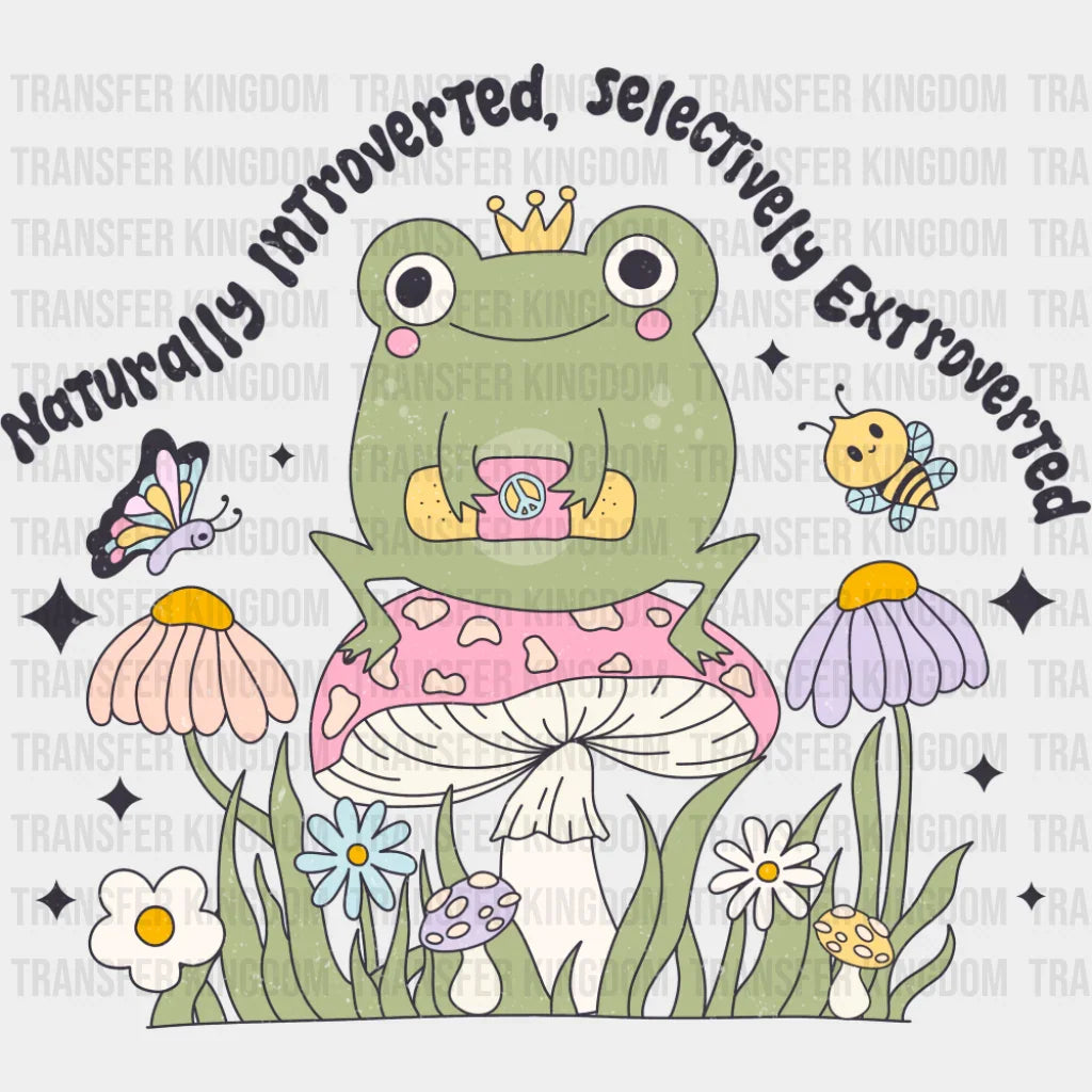 Naturally Introverted Selectively Extroverted - Mental Health DTF Transfer