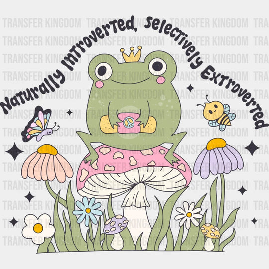 Naturally Introverted Selectively Extroverted - Mental Health DTF Transfer