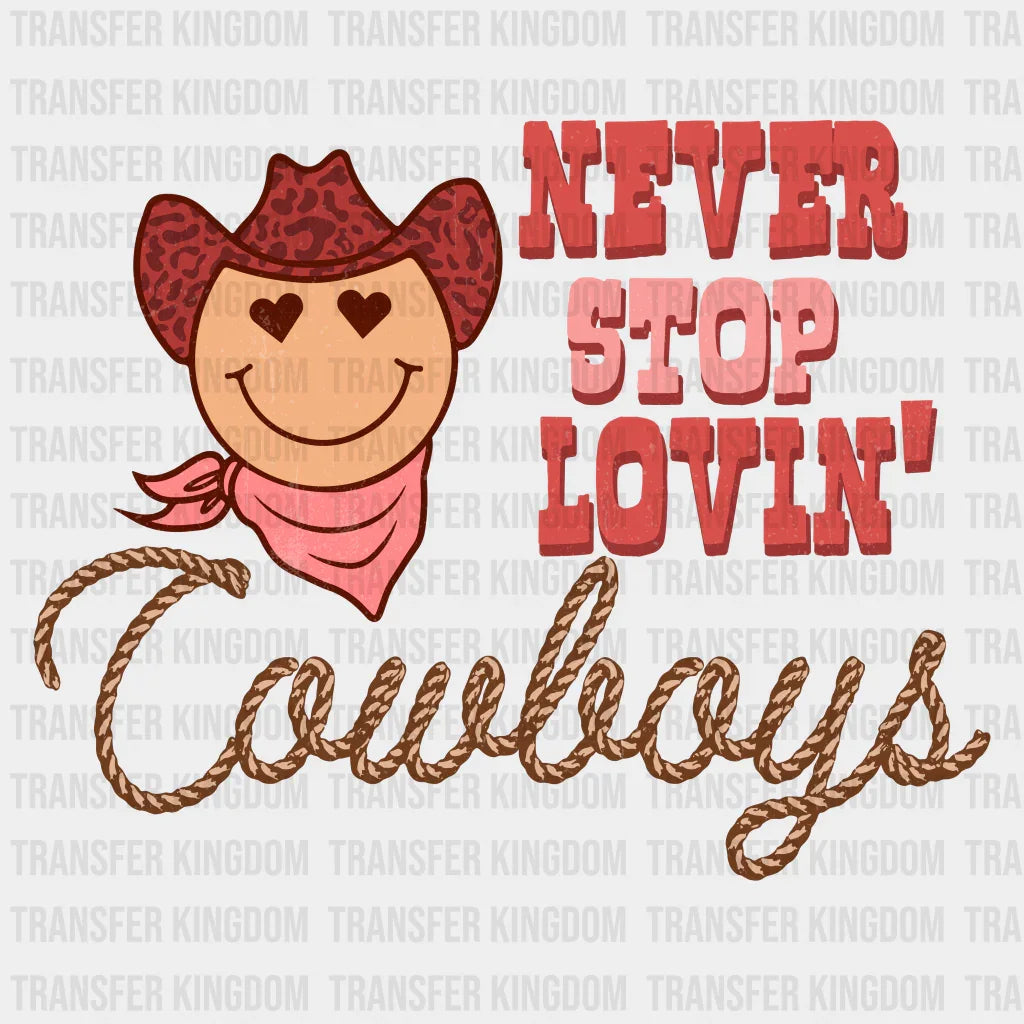 NEVER STOP LOVIN COWBOYS - DTF heat transfer - transfer-kingdom