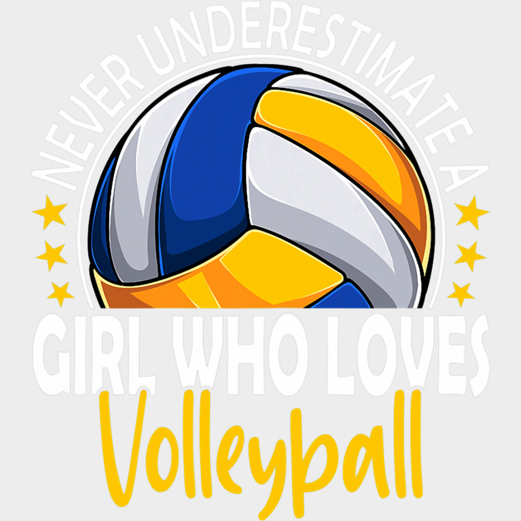 Never Underestimate A Girl Who Loves Volleyball - Volleyball DTF Transfers Adult Unisex - S & M (10’’) / Light Color