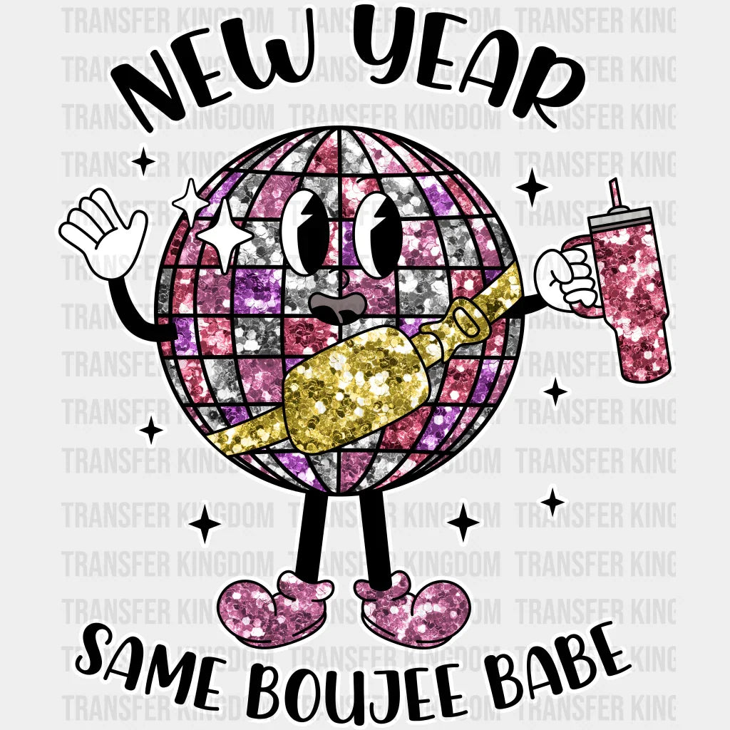 New Year Same Boujee Babe - Dtf Heat Transfer Unisex S & M (10’’) / Light Color Design (See Imaging)