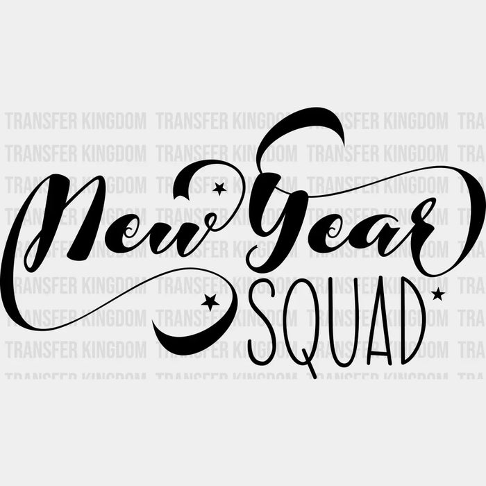 New Year Squad - New Year DTF heat transfer