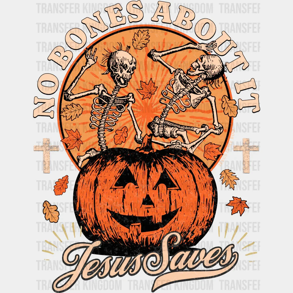 No Bones About It Jesus Saves Halloween DTF Transfer