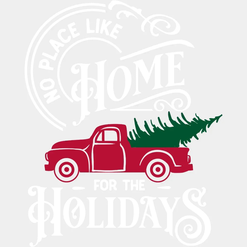 No Place Like Home For The All Holidays Christmas Tree Design Dtf Heat Transfer