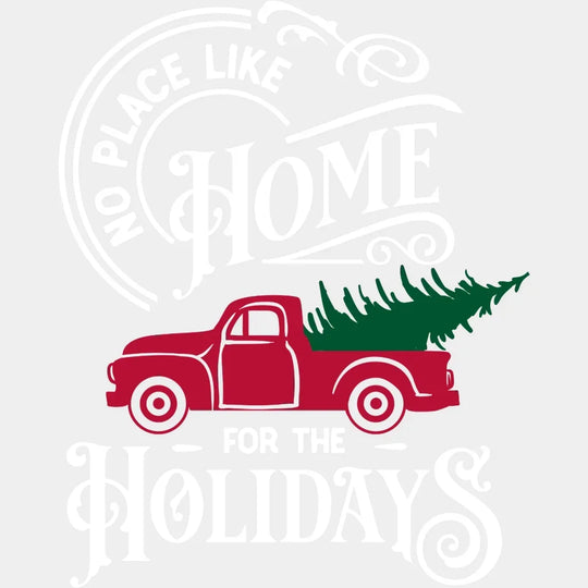 No Place Like Home For The All Holidays Christmas Tree Design Dtf Heat Transfer