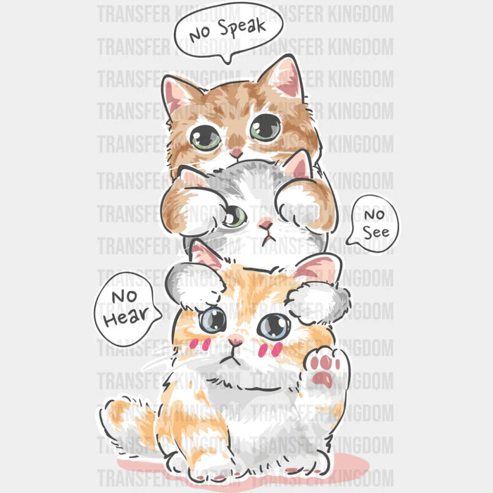 No Speak No Hear No See - Cats DTF Transfer