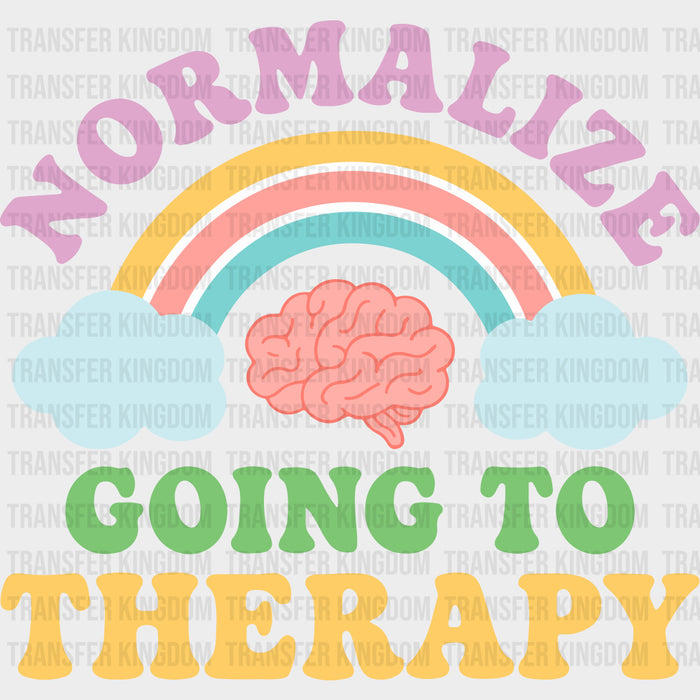 Normalize Going To Therapy - Mental Health DTF Transfers