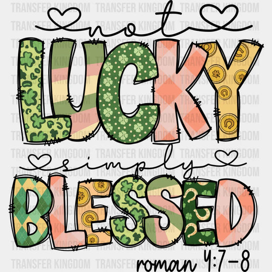 Not Lucky Simply Blessed Roman 4:7-8 - St. Patrick’s Day DTF Transfer Adult Unisex - S & M (10’’) / Dark Color Design