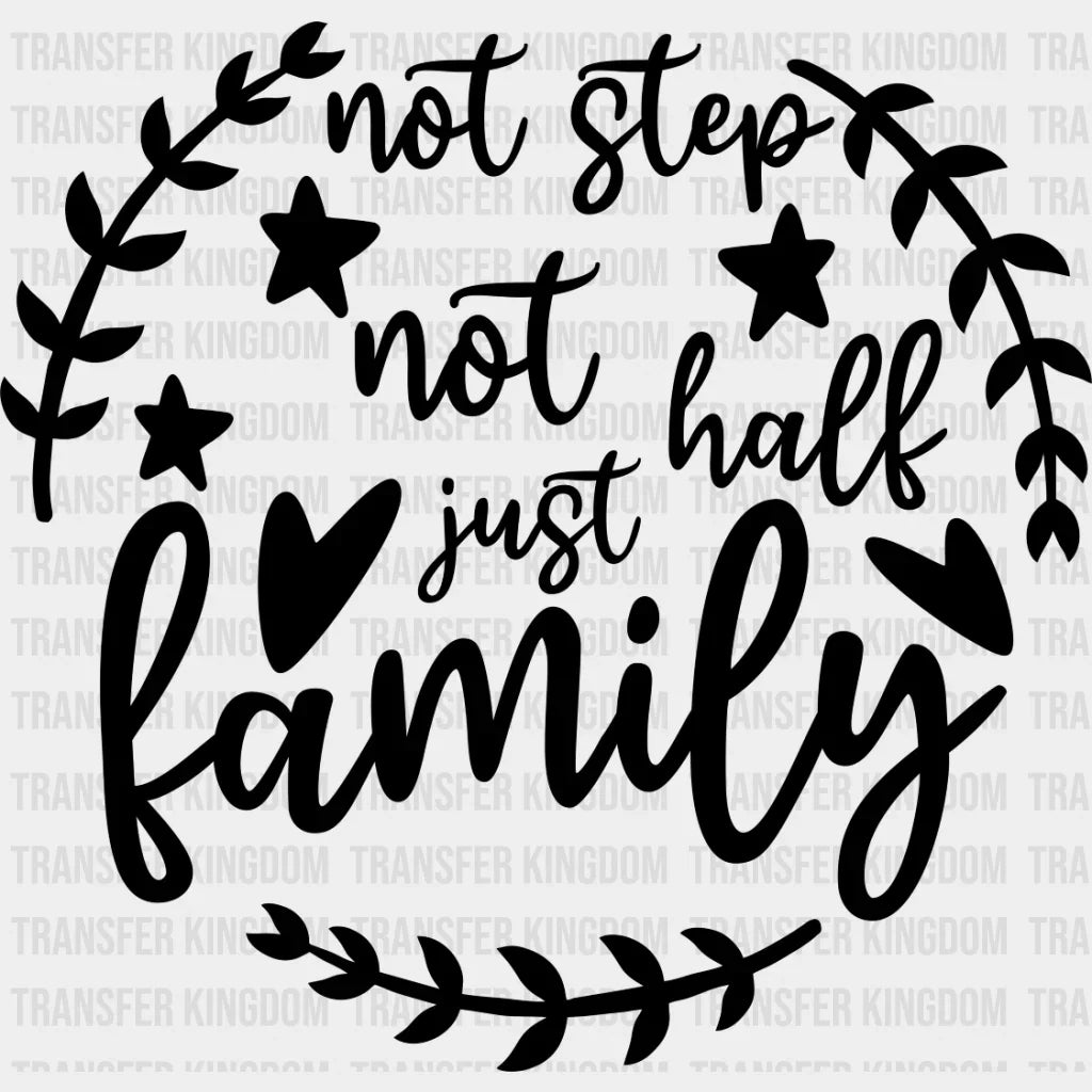 Not Step Half - Family Reunion Dtf Heat Transfer Unisex S & M (10’’) / Dark Color Design See Imaging