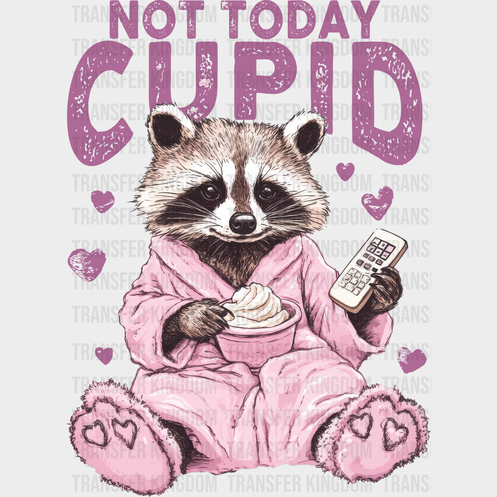 Not Today Cupid Pink Bathrobe Raccoon - Valentine's Day DTF Transfers transfer-kingdom Dark Color Design (See Imaging)