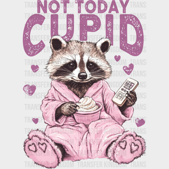 Not Today Cupid Pink Bathrobe Raccoon - Valentine's Day DTF Transfers transfer-kingdom Dark Color Design (See Imaging)