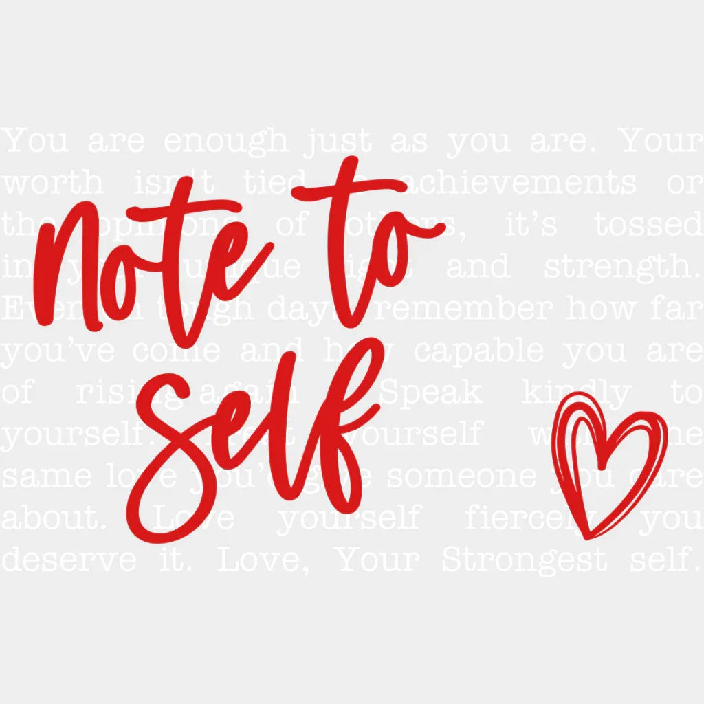 Note To Self - Mental Health DTF Transfer Adult Unisex - S & M (10’’) / Light Color Design (See Imaging)