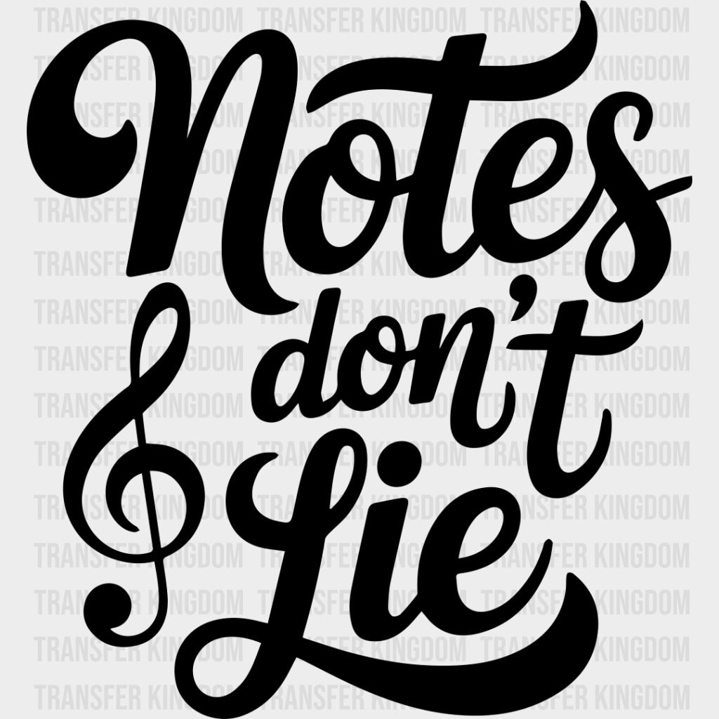 Notes Don’t Lie - Music DTF Transfers - Adult Unisex - S & M (10’’) / Dark Color Design (See Imaging)