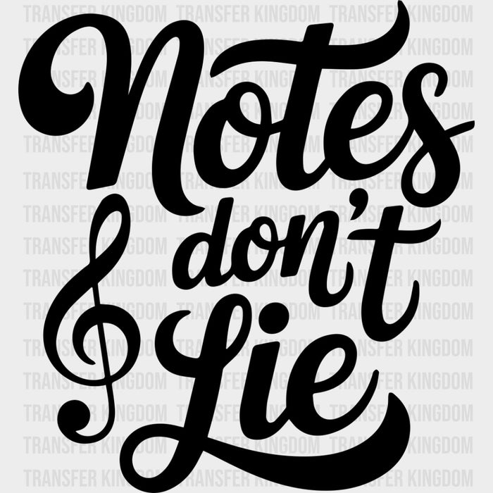 Notes Don't Lie - Music DTF Transfers