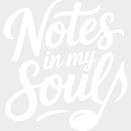 Notes In My Soul - Music DTF Transfers - Adult Unisex - S & M (10’’) / Light Color Design (See Imaging)
