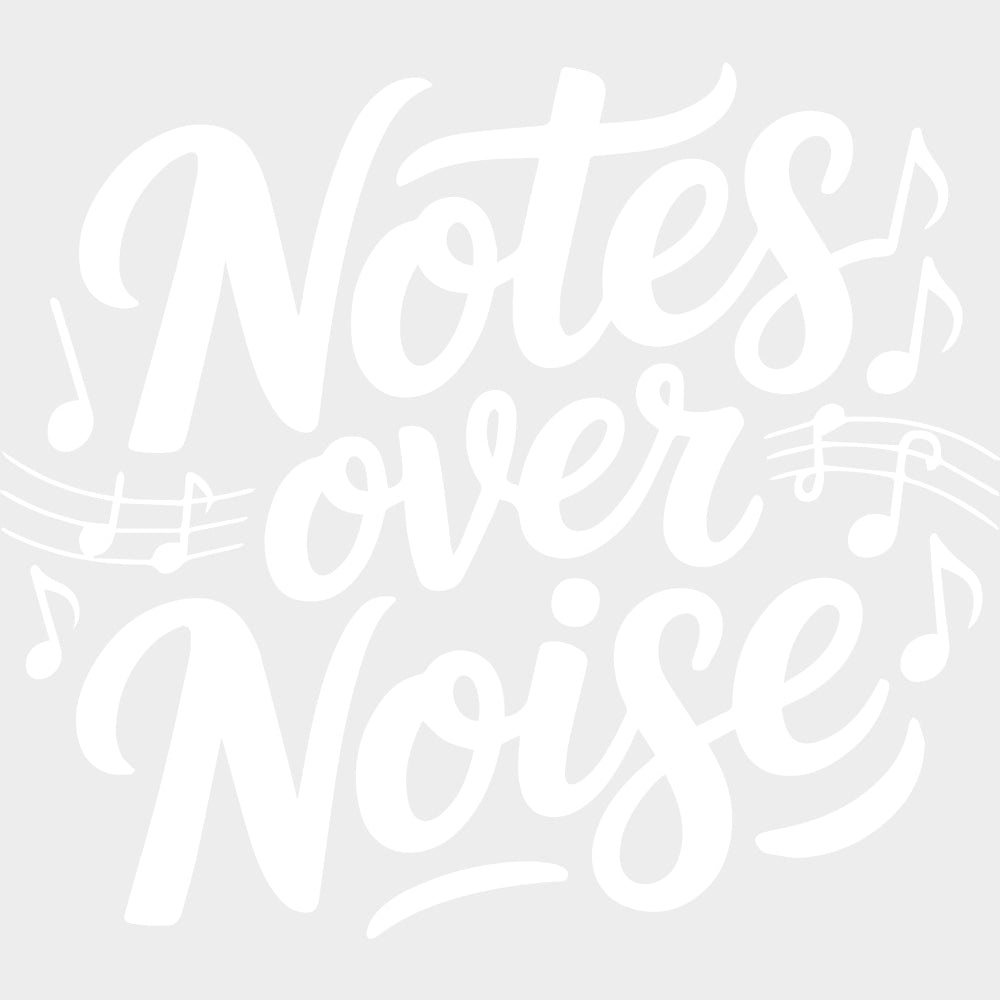 Notes Over Noise - Music DTF Transfers - Adult Unisex - S & M (10’’) / Light Color Design (See Imaging)