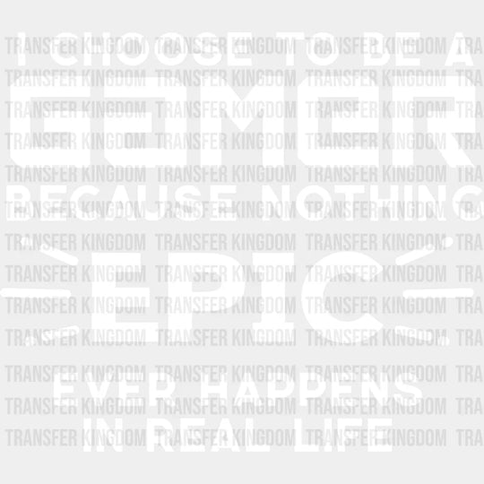 Nothing Epic Happens - Video Game Dtf Heat Transfer Unisex S & M (10’’) / Light Color Design