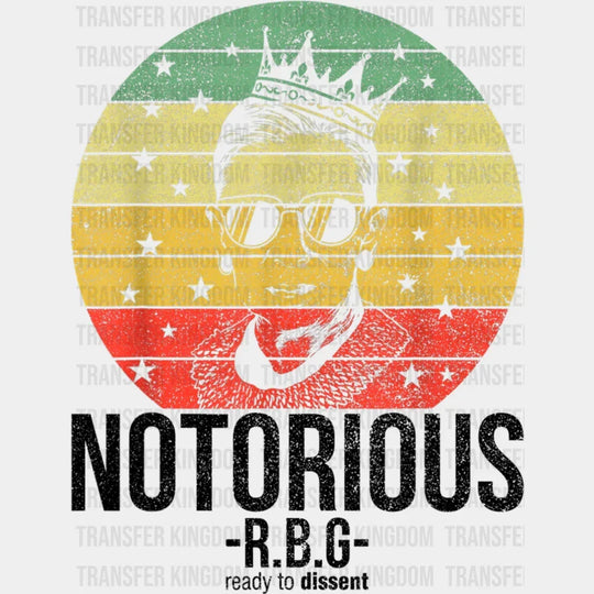 Notorious Rbg Ready To Dissent - Political Feminist Women Rights Design Dtf Heat Transfer