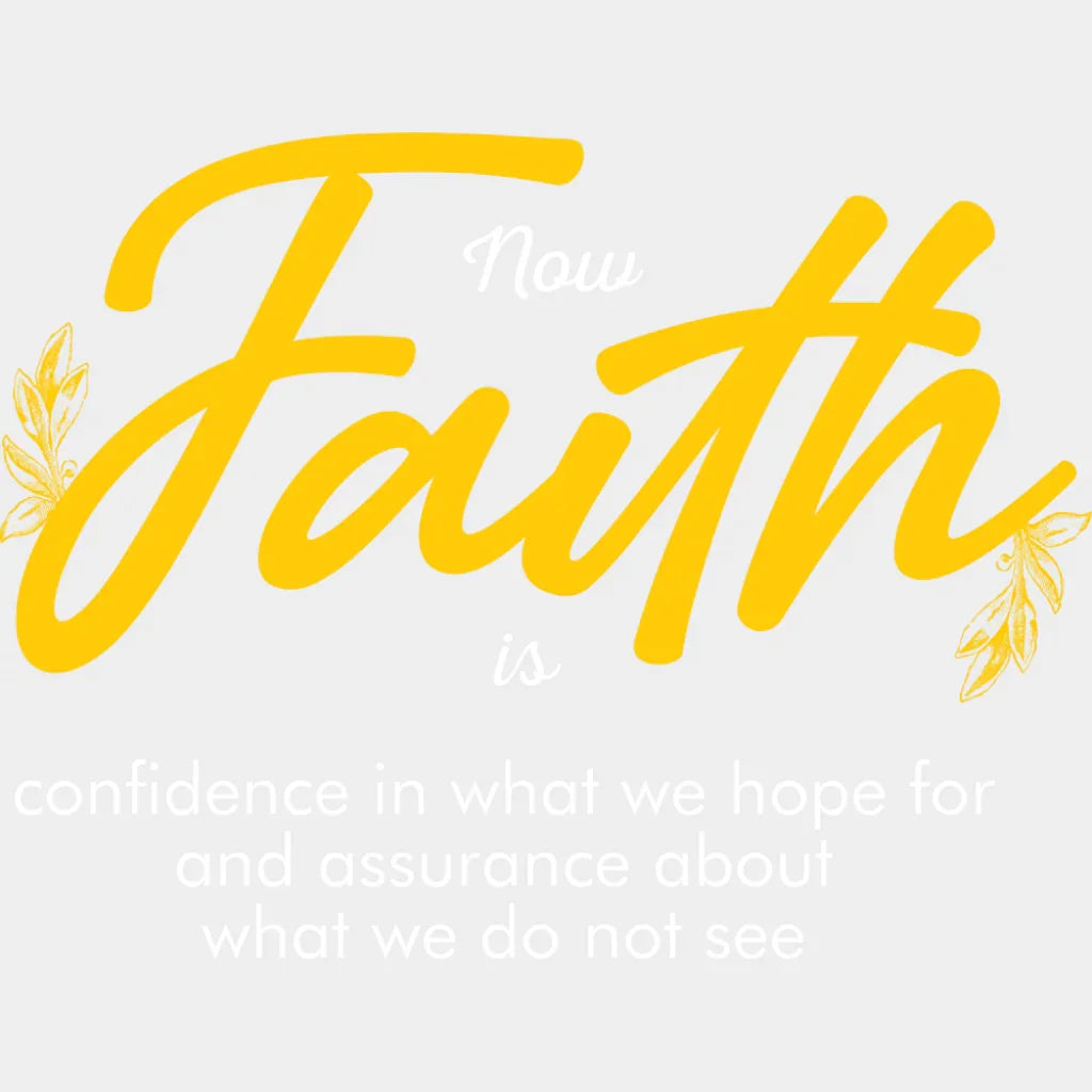 Now Faith Is - Christianity DTF Transfer Adult Unisex - S & M (10’’) / Light Color Design (See Imaging)