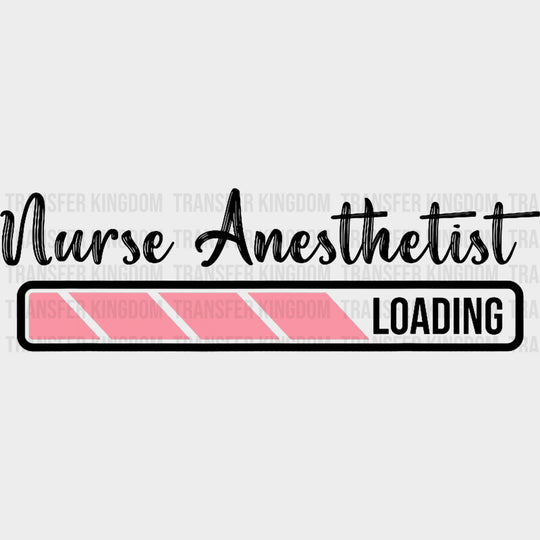 Nurse Anesthetist Loading - CRNA Nurse DTF Transfers Adult Unisex - S & M (10’’) / Dark Color Design (See Imaging)