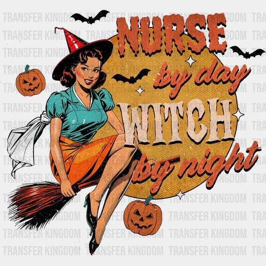 Nurse By Day Witch By Night - Halloween DTF Transfer Adult Unisex - S & M (10’’) / Dark Color Design (See Imaging)