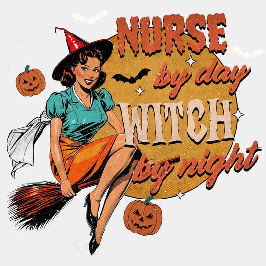 Nurse By Day Witch By Night - Halloween DTF Transfer Adult Unisex - S & M (10’’) / Light Color Design (See Imaging)