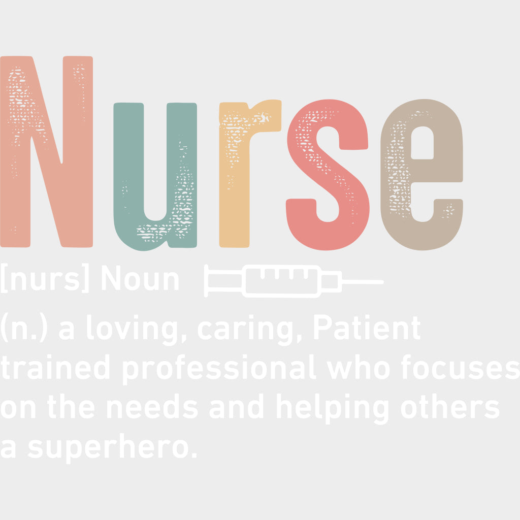 Nurse Definition B&W - Nurse DTF Transfers Adult Unisex - S & M (10’’) / Light Color Design (See Imaging)