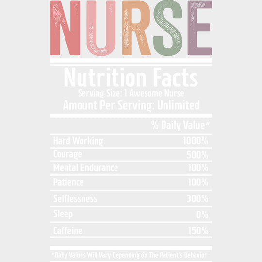 Nurse Nutrition Facts - Nurse DTF Transfers Adult Unisex - S & M (10’’) / Light Color Design (See Imaging)