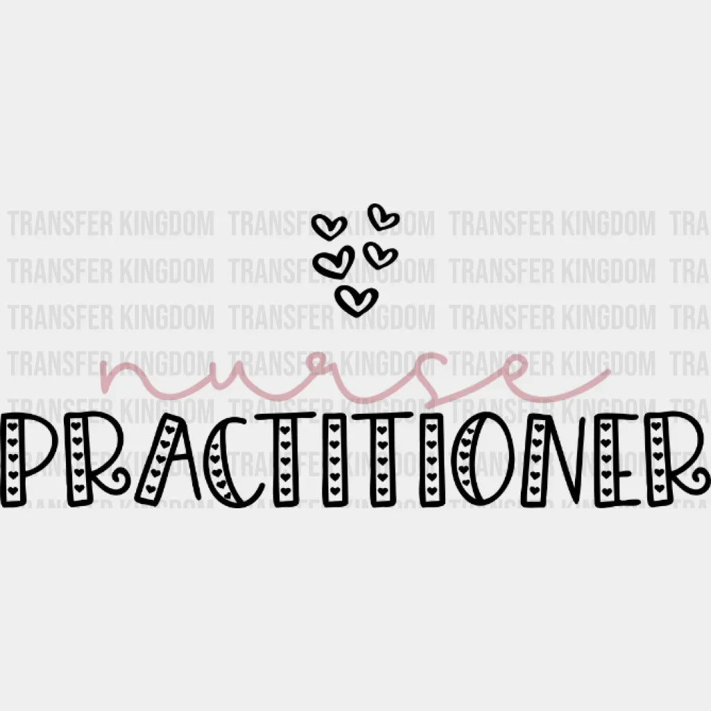 Nurse Practitioner Hearts - Nursing Student Design- Dtf Heat Transfer