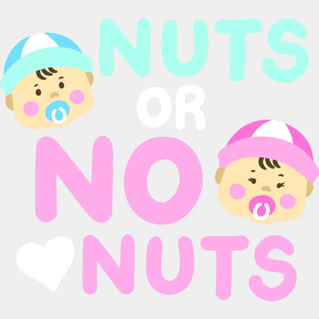 Nuts Or No - Gender Reveal Dtf Heat Transfer Unisex S & M (10’’) / Light Color Design See Imaging