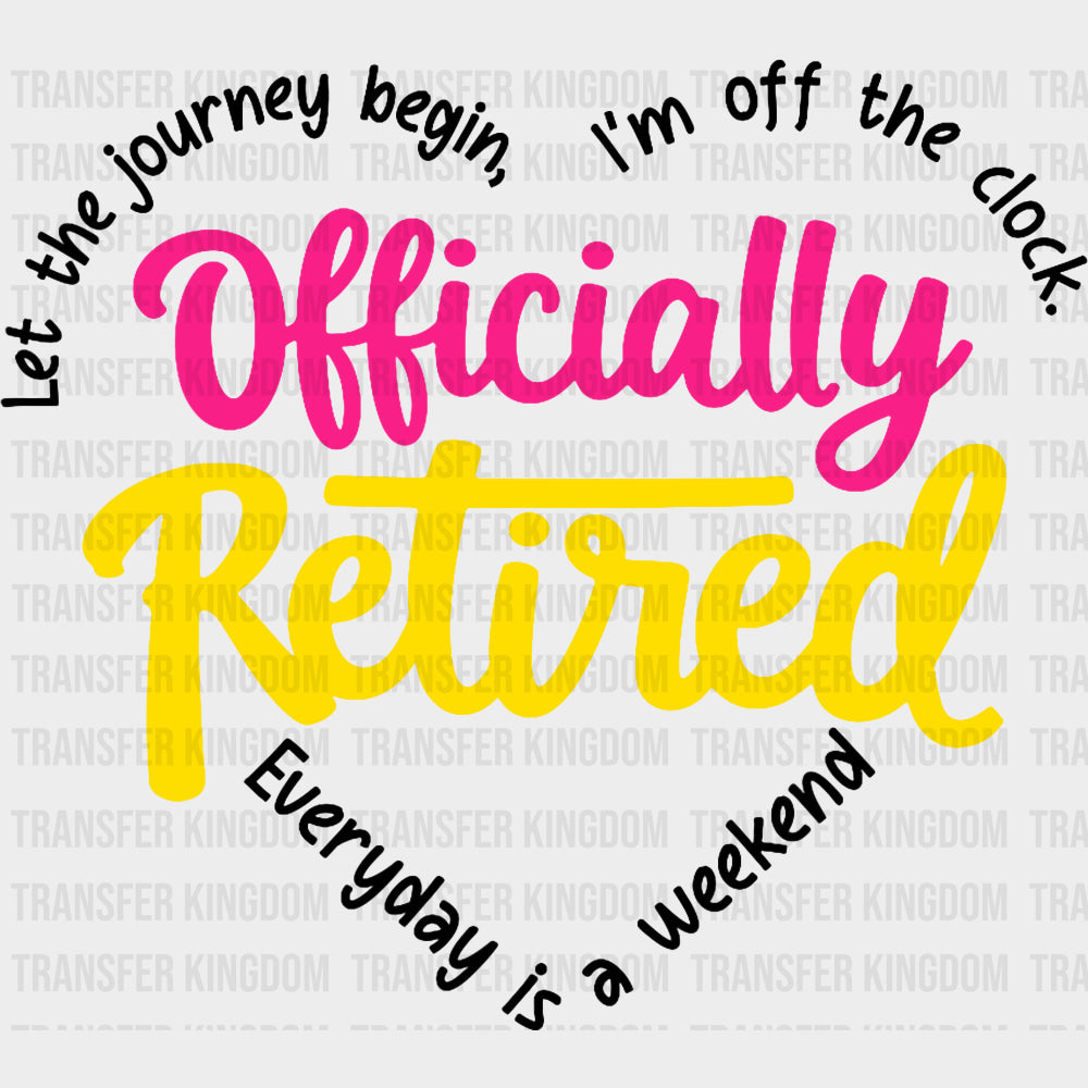 Officially Retired, Pink & Yellow - Retirement DTF Transfers transfer-kingdom Dark Color Design (See Imaging)