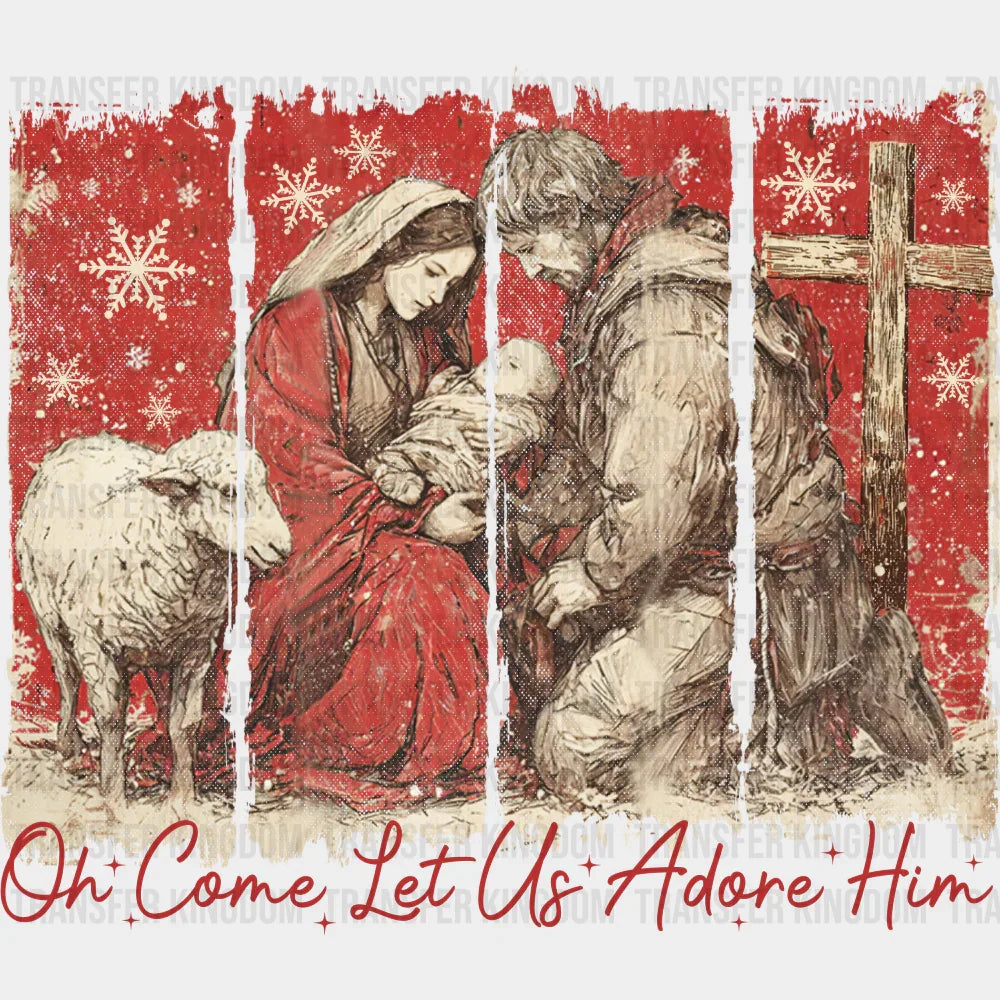 Oh Come Let Us Adore Him - Christmas DTF Transfer Adult Unisex - S & M (10’’) / Dark Color Design (See Imaging)