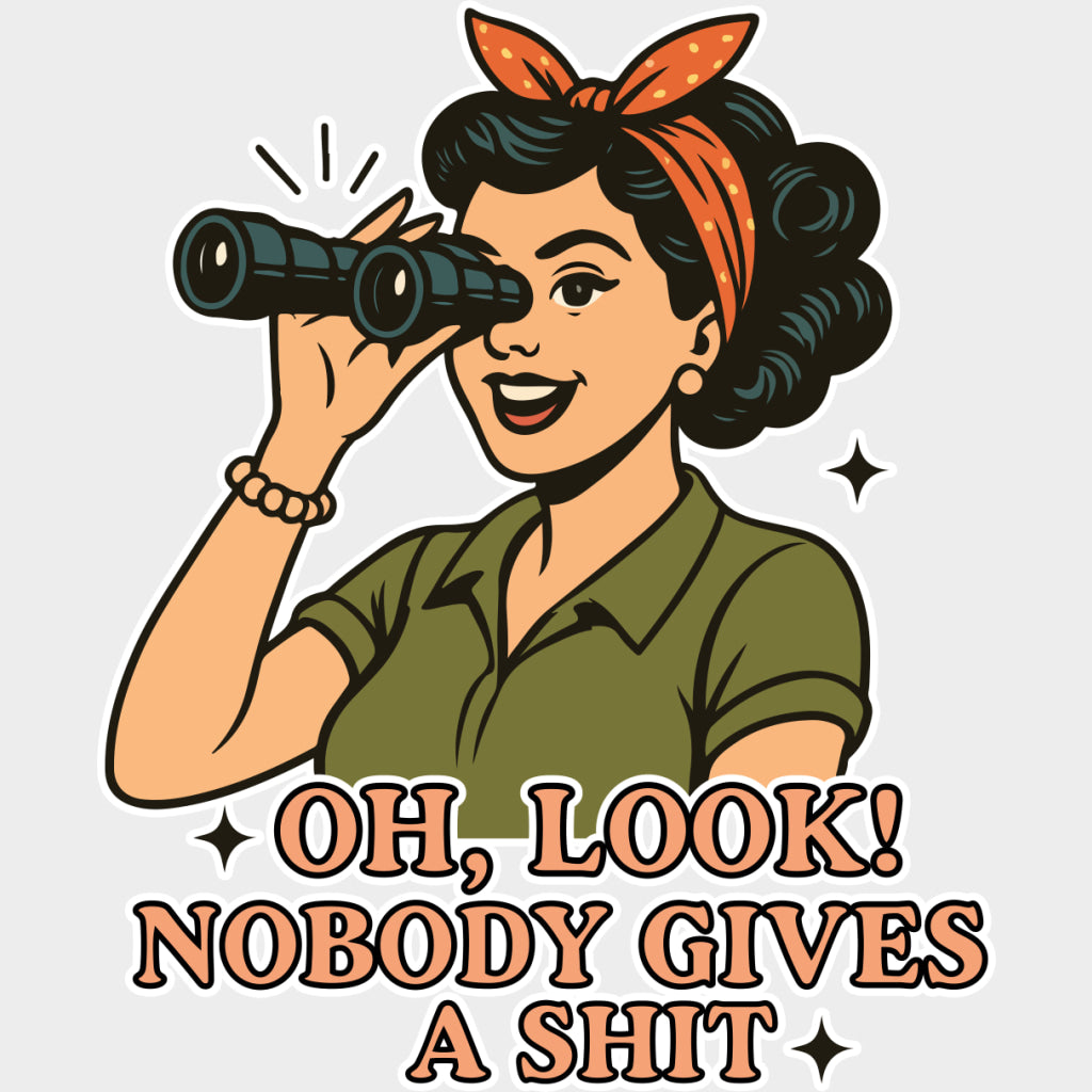 Oh Look! Nobody Gives A Shit - Mental Health DTF Transfers Adult Unisex - S & M (10’’) / Light Color Design (See