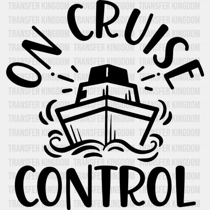On Cruise Control - Family Cruise DTF heat transfer
