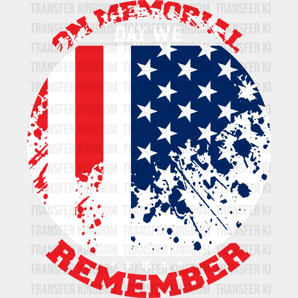 On Memorial Day- Memorial Day DTF Transfer - Transfer Kingdom