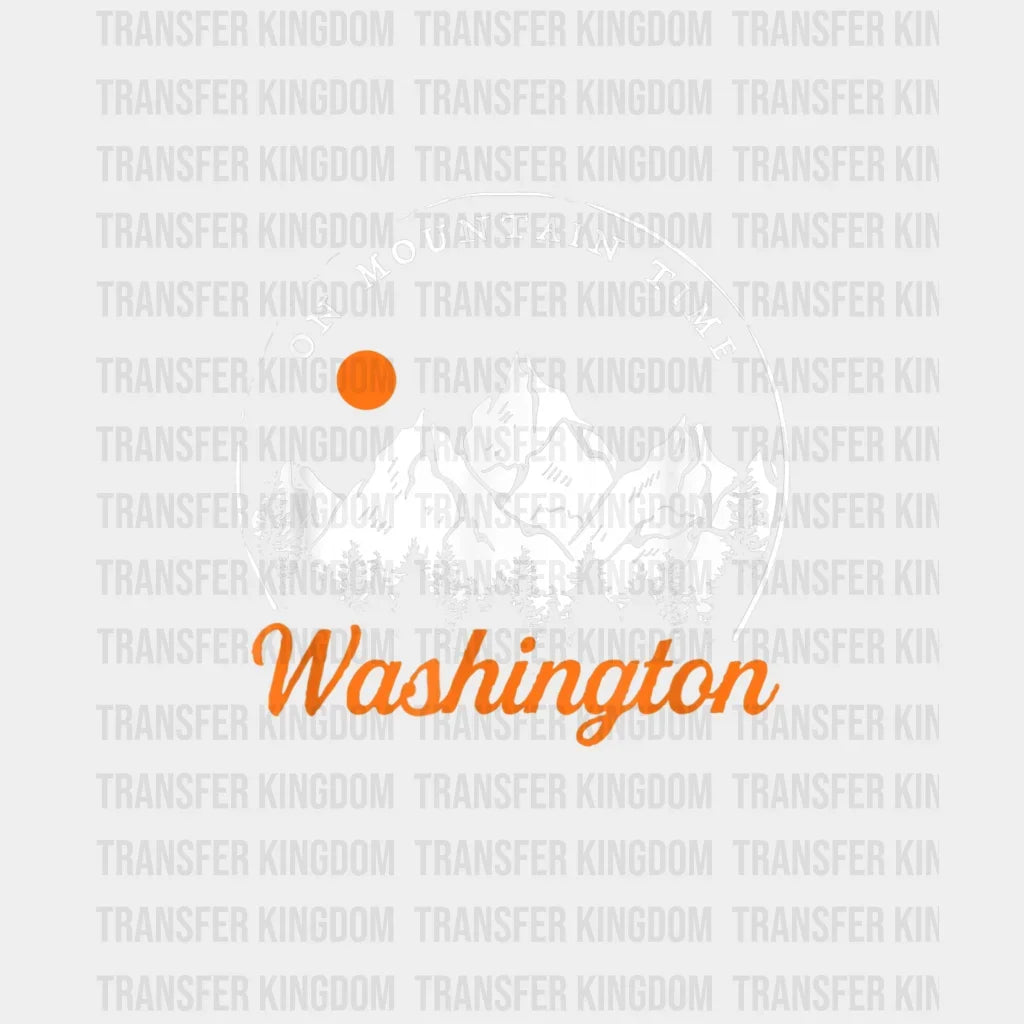 On Mountain Time Washinghton Design - Dtf Heat Transfer