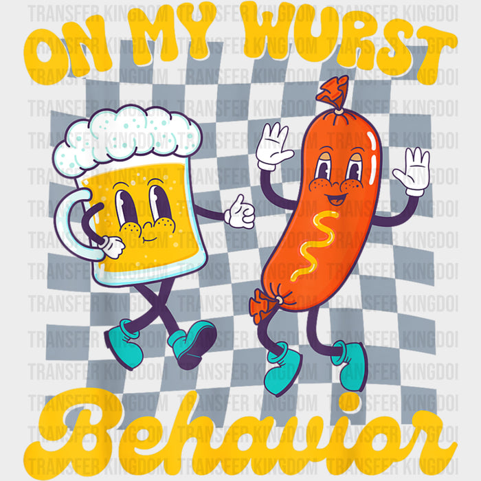 On My Wurst Behavior, Beer & Sausage - Oktoberfest DTF Transfers