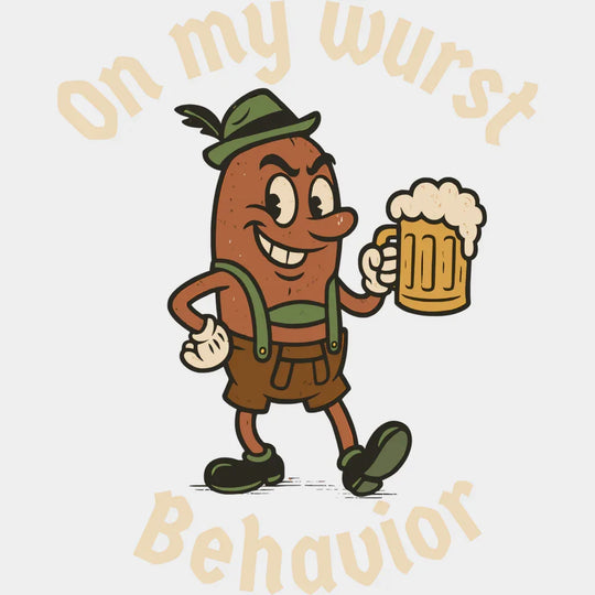 On My Wurst Behavior - Oktoberfest DTF Transfer Adult Unisex - S & M (10’’) / Light Color Design (See Imaging)