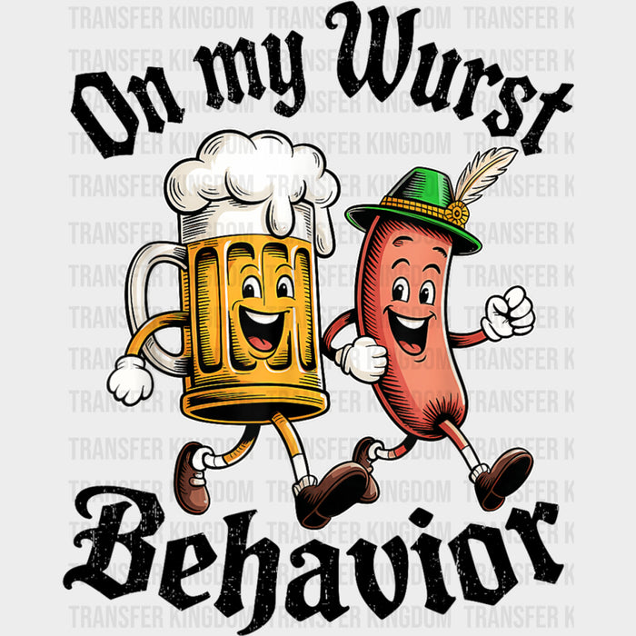 On My Wurst Behavior - Oktoberfest DTF Transfers